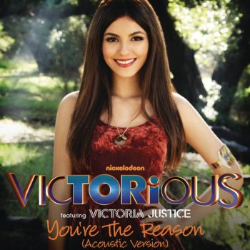 Victorious Cast feat. Victoria Justice You're the Reason (Acoustic Version)