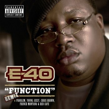 E-40 feat. Problem, Young Jeezy, Chris Brown, French Montana & Red Café Function (Remix)