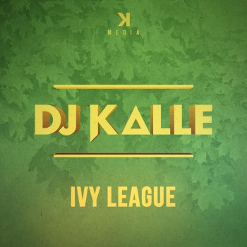 DJ Kalle feat. Tigergutt Ivy League