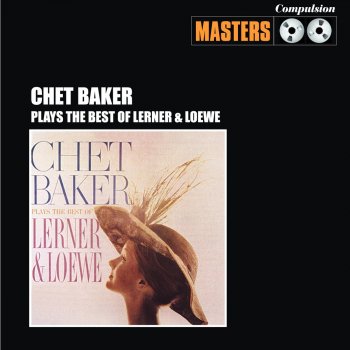 Chet Baker I've Grown Accustomed To Her Face - From My Fair Lady