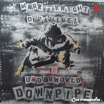 Mark Knight feat. D.Ramirez & Underworld Downpipe (Dub Mix)