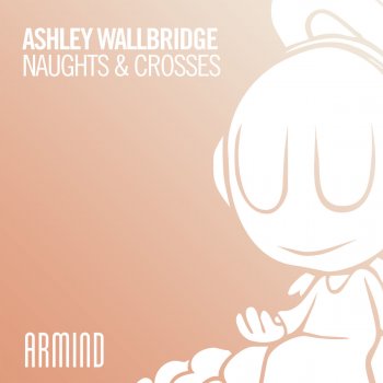 Ashley Wallbridge Naughts & Crosses