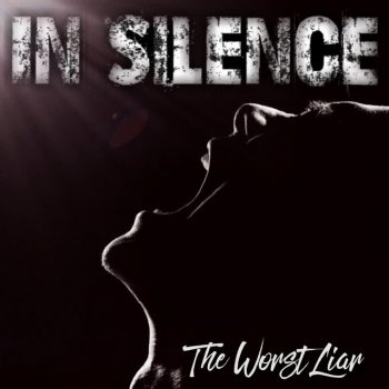 In Silence The Worst Liar