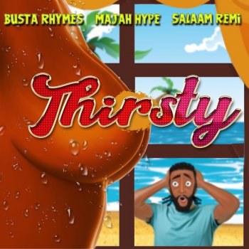 Salaam Remi feat. Busta Rhymes & Majah Hype Thirsty