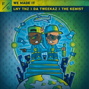 LNY TNZ feat. Da Tweekaz & The Kemist We Made It