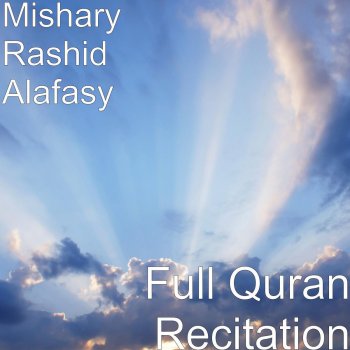 Mishary Rashid Alafasy Al-Inshiqaq