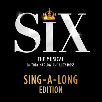 SIX Ex-Wives (Sing-A-Long)