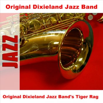 The Original Dixieland Jazz Band Tiger Rag - Alternate