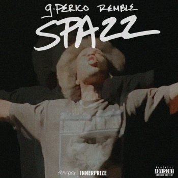 G Perico feat. Remble Spazz Out