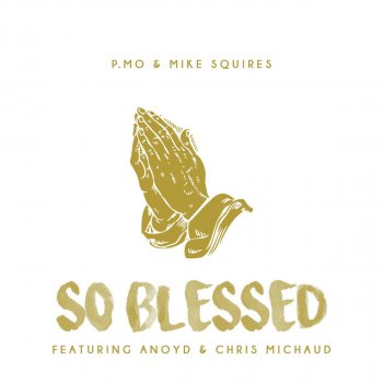 P.MO feat. Anoyd & Chris Michaud So Blessed