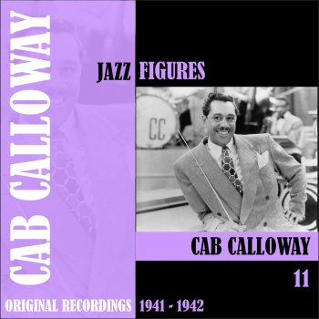 Cab Calloway Says Who Says You, Says I!