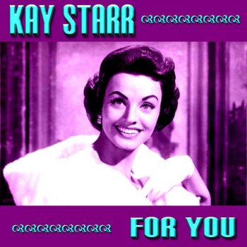 Kay Starr It's Whatcha Do With Whatcha Got