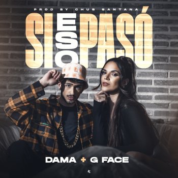 Dama feat. G Face Si Eso Pasó