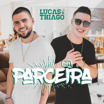 Lucas & Thiago Parceira