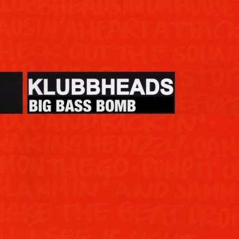 Klubbheads Big Bass Bomb (DJ BoozyWoozy's Bamboo Bass Mix)