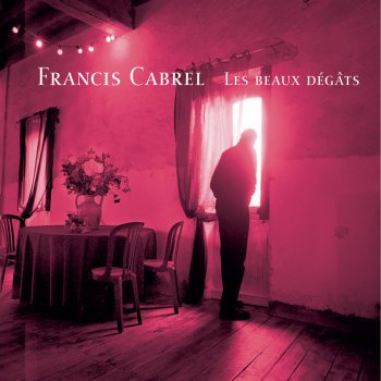 Francis Cabrel Les gens absents (Remastered)