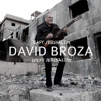 David Broza East Jerusalem/West Jerusalem