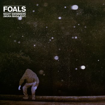 Foals Night Swimmers (Mura Masa Edit)