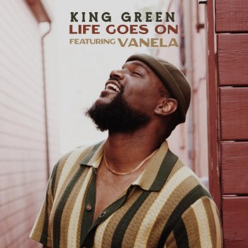 King Green feat. Vanela Life Goes On