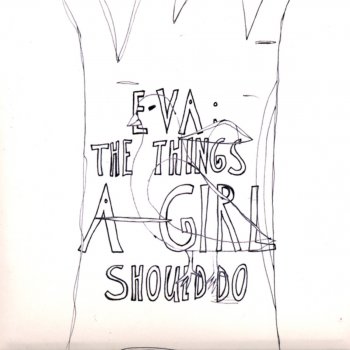 Eva The Things a Girl Should Do