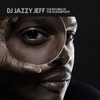 DJ Jazzy Jeff All I Know feat. C.L. Smooth