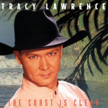 Tracy Lawrence The Coast Is Clear