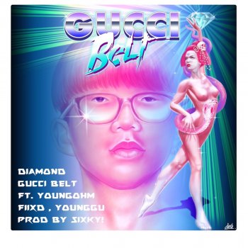 Diamond feat. YOUNGOHM, FIIXD & Younggu Gucci Belt