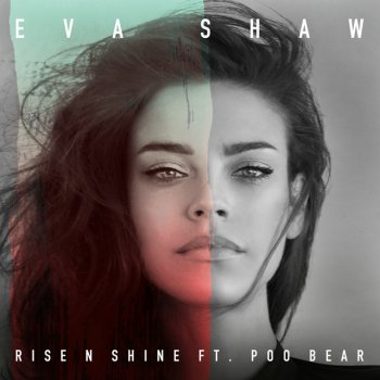 Eva Shaw feat. Poo Bear Rise n Shine (feat. Poo Bear)