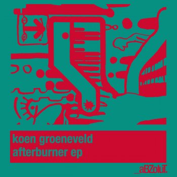 Koen Groeneveld Afterburner - Original Mix