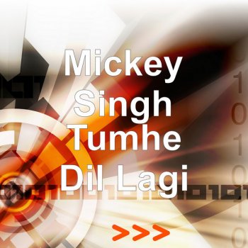 Mickey Singh Tumhe Dil Lagi