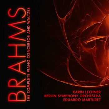 Johannes Brahms, Karin Lechner & Berliner Symphoniker Concerto No. 2 in B-Flat Major for Piano and Orchestra, Op. 83: III. Andante
