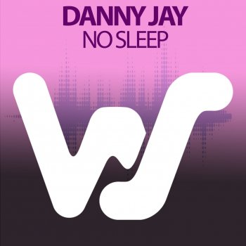 Danny Jay No Sleep