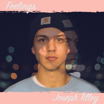 Joseph Tilley Feelings