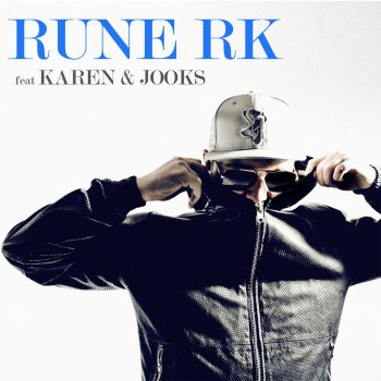 Rune RK feat. Karen & Jooks Har det hele