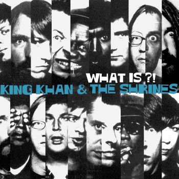 King Khan and the Shrines (How Can I Keep You) Outta Harms Way