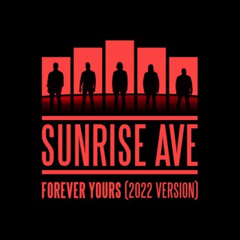 Sunrise Avenue Forever Yours - 2022 Version