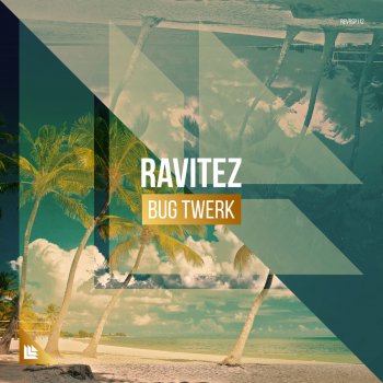Ravitez Bug Twerk (Extended Mix)
