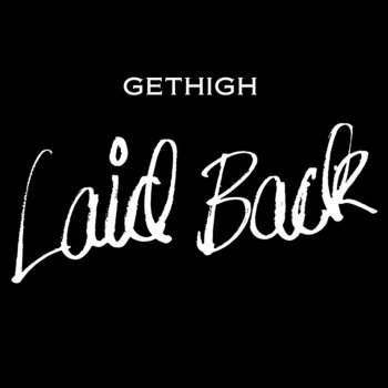 Laid Back Gethigh - Kasper Bjørke Remix