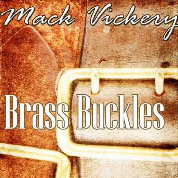 Mack Vickery Brass Buckles