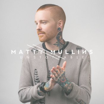 Matty Mullins The Great Unknown