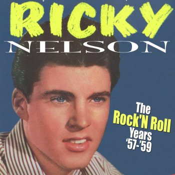 Ricky Nelson Believe What You Say (LP Version)