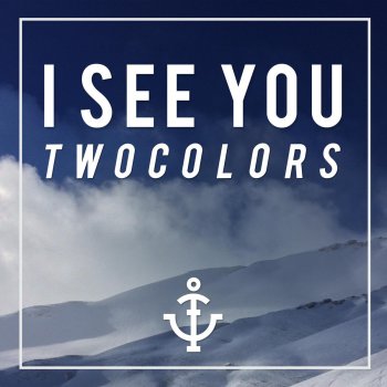 twocolors feat. Excel M. I See You (feat. Excel M.)