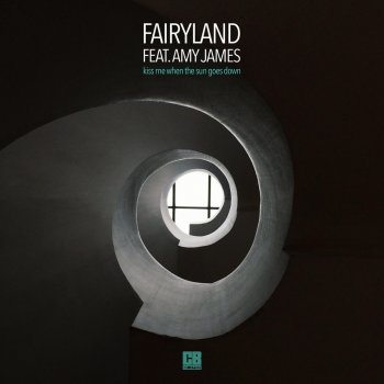 Fairyland feat. Amy James Kiss Me When The Sun Goes Down [Original Mix]