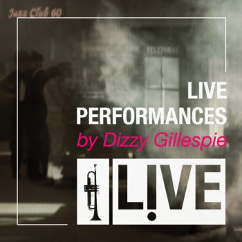 Dizzy Gillespie Dizzy Atmosphere (Live)