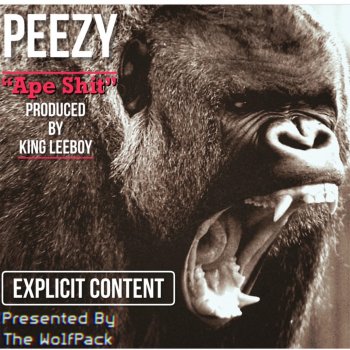 Peezy Ape S**t