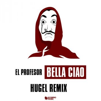 El Profesor Bella Ciao (HUGEL Remix)
