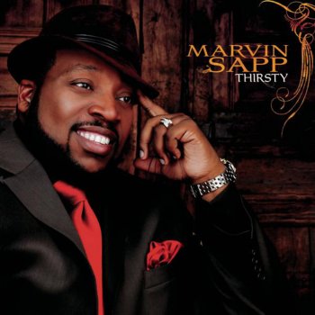 Marvin Sapp Thirsty (Reprise)