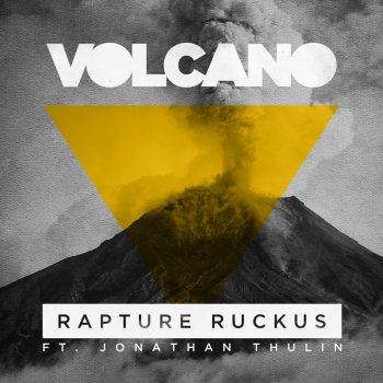 Rapture Ruckus feat. Jonathan Thulin Volcano (Matthew Parker Remix)