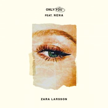 Zara Larsson feat. Nena Only You