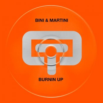 Bini & Martini Burning Up - Sandy Riviera Vocal Mix